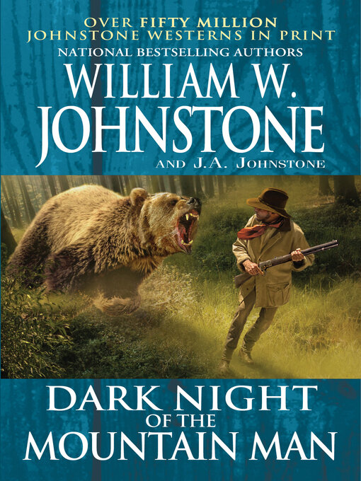 Title details for Dark Night of the Mountain Man by William W. Johnstone - Available